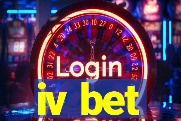 iv bet